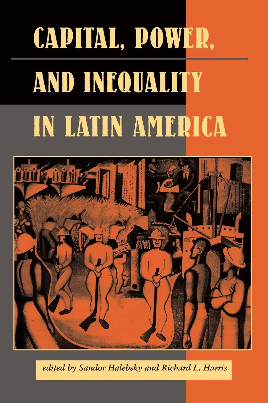 Cover: 9780813321172 | Capital, Power, And Inequality In Latin America | Halebsky (u. a.)