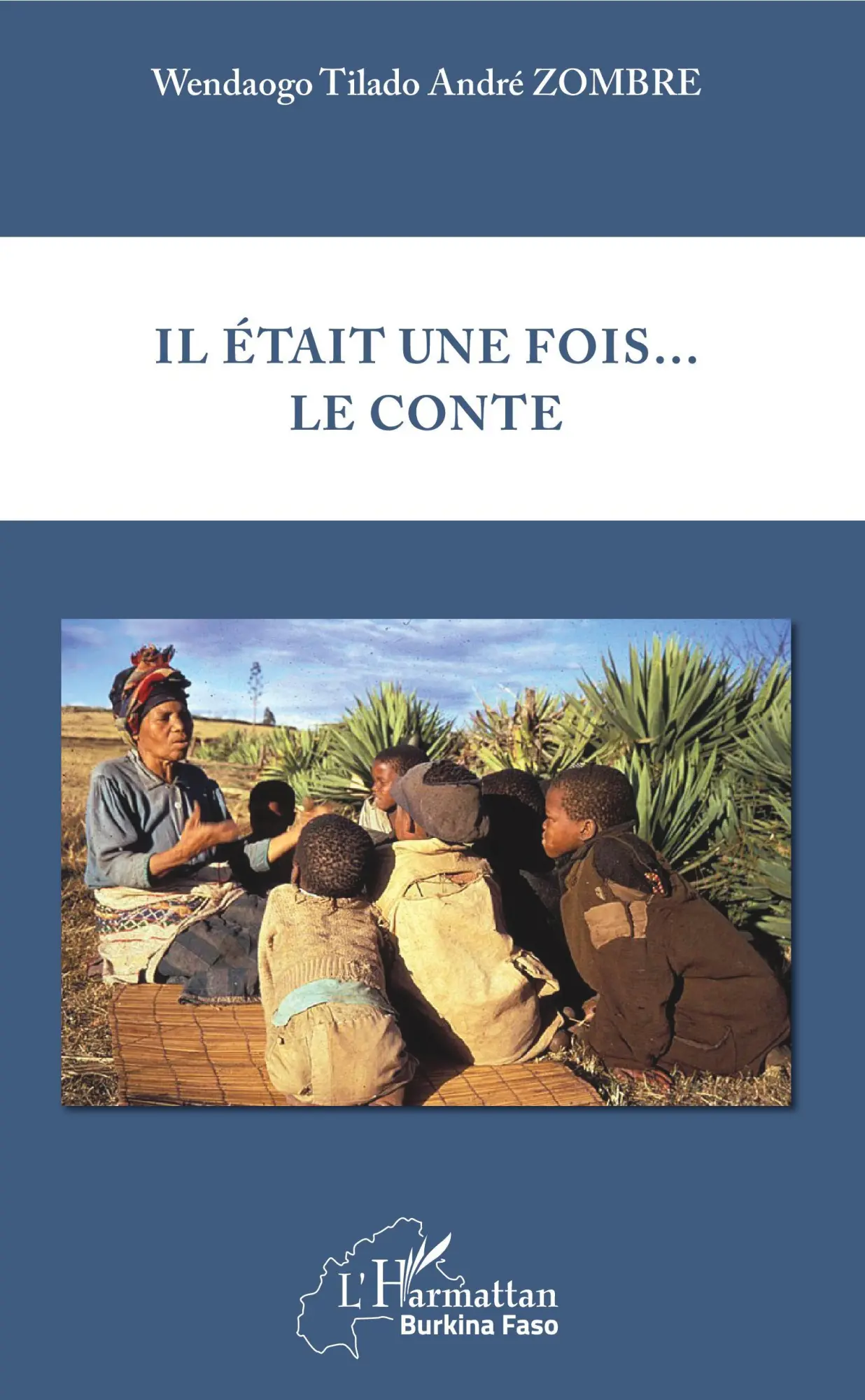 Cover: 9782343181172 | Il était une fois...le conte | Wendaogo Tilado André Zombre | Buch