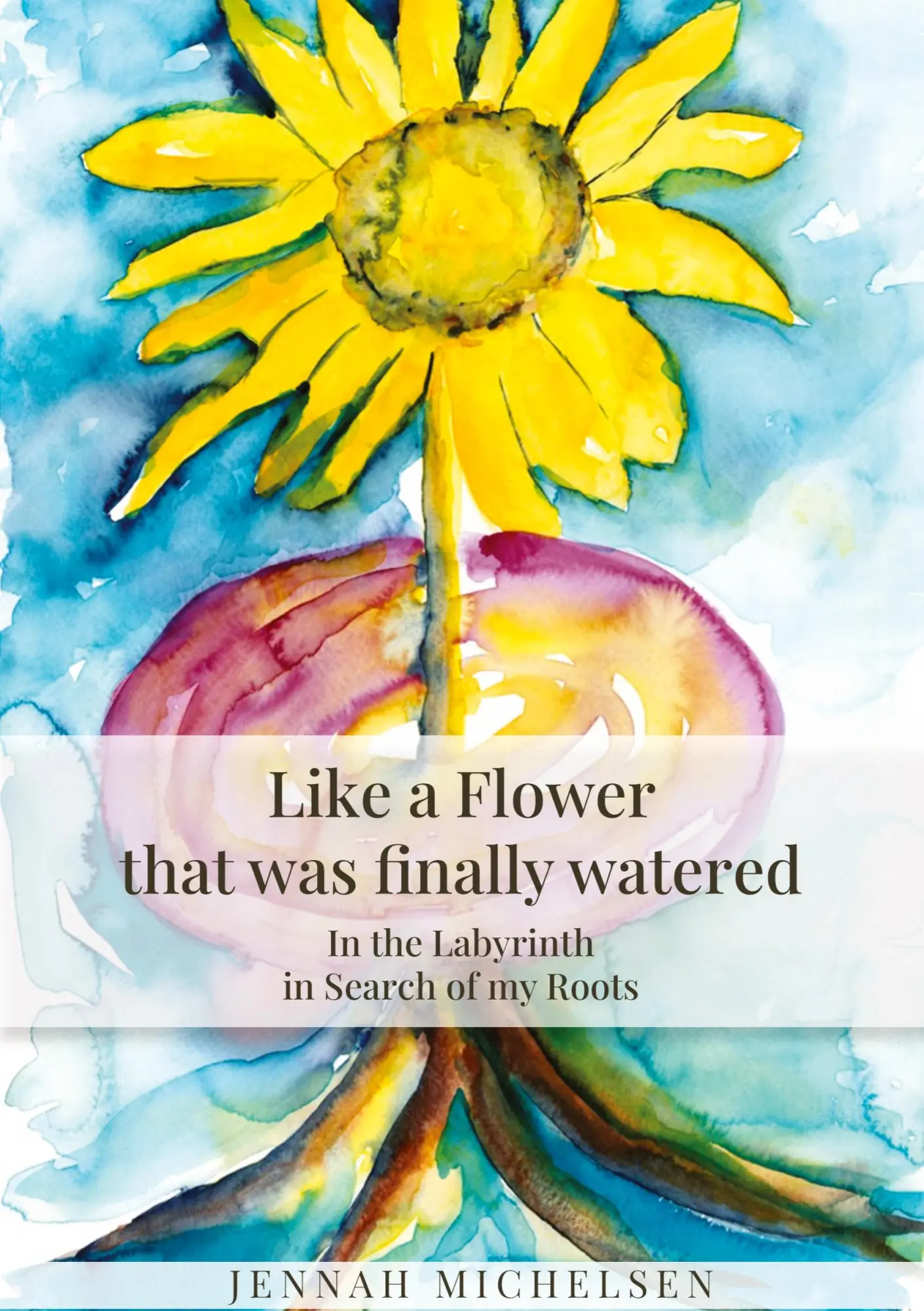 Cover: 9783384431172 | Like a FLOWER that was finally watered | Jennah Michelsen | Buch
