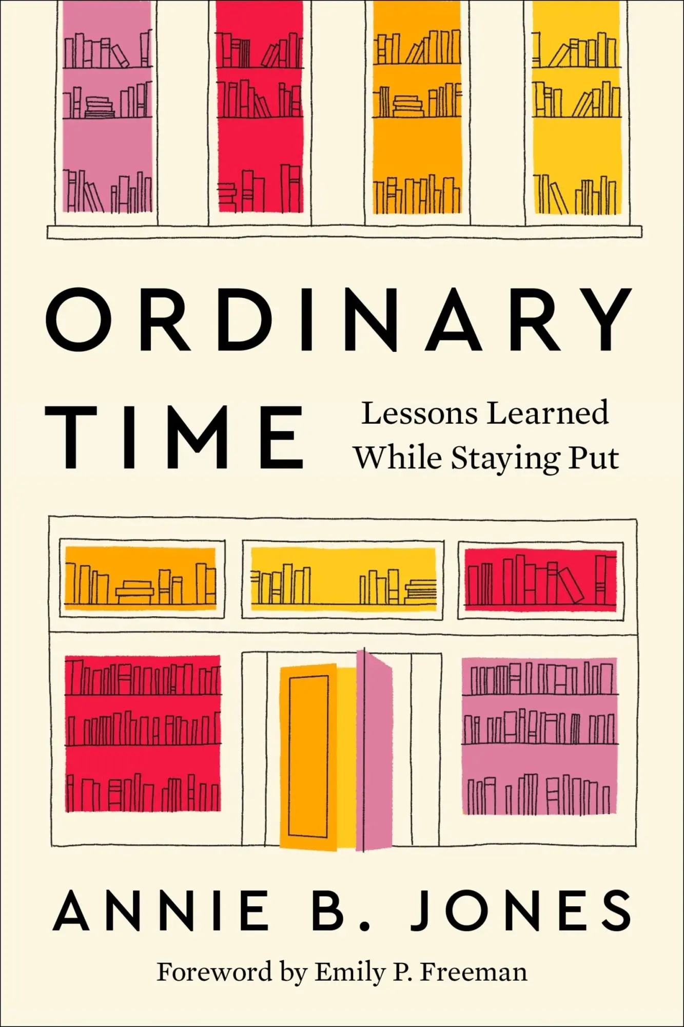 Cover: 9780063411272 | Ordinary Time | Lessons Learned While Staying Put | Annie B Jones