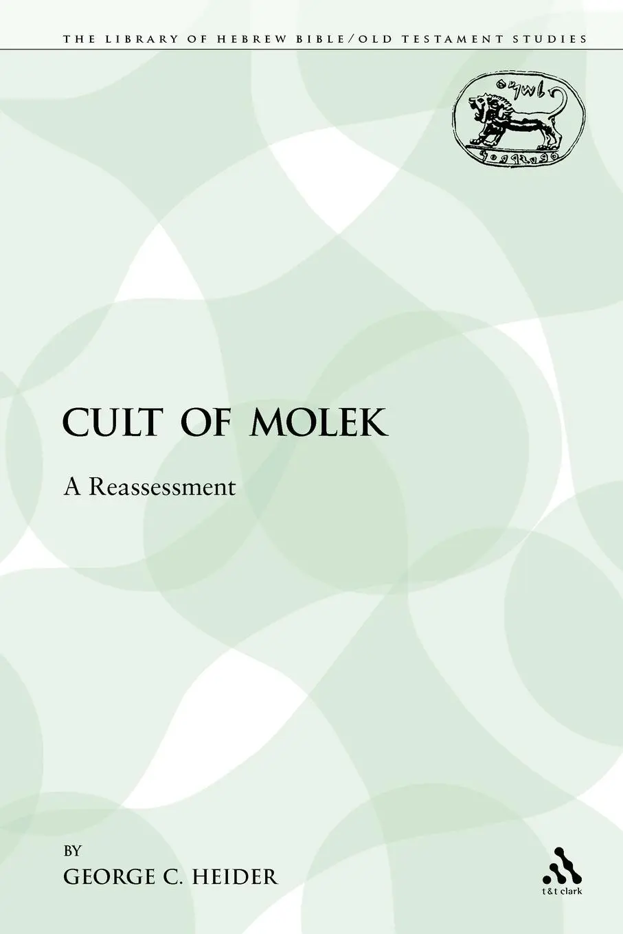 Cover: 9780567281272 | Cult of Molek | A Reassessment | George C. Heider | Taschenbuch | 2009