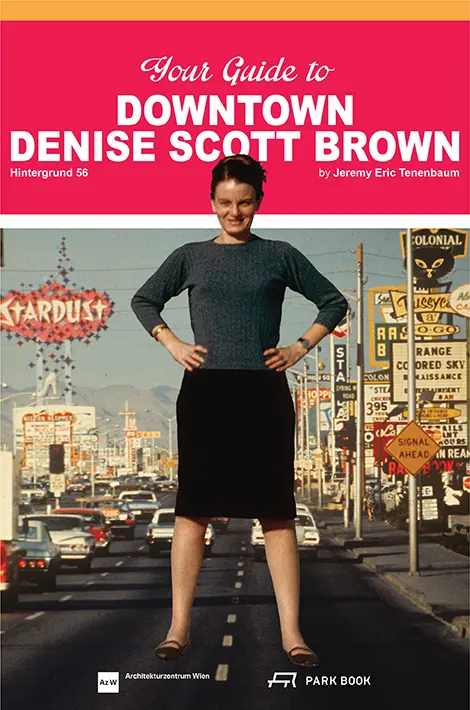 Cover: 9783038601272 | Your Guide to Downtown Denise Scott Brown | W (u. a.) | Taschenbuch