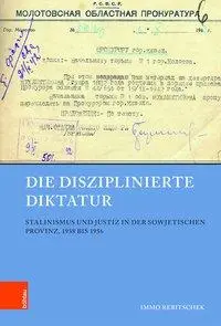 Cover: 9783412511272 | Die disziplinierte Diktatur | Immo Rebitschek | Buch | 454 S. | 2018
