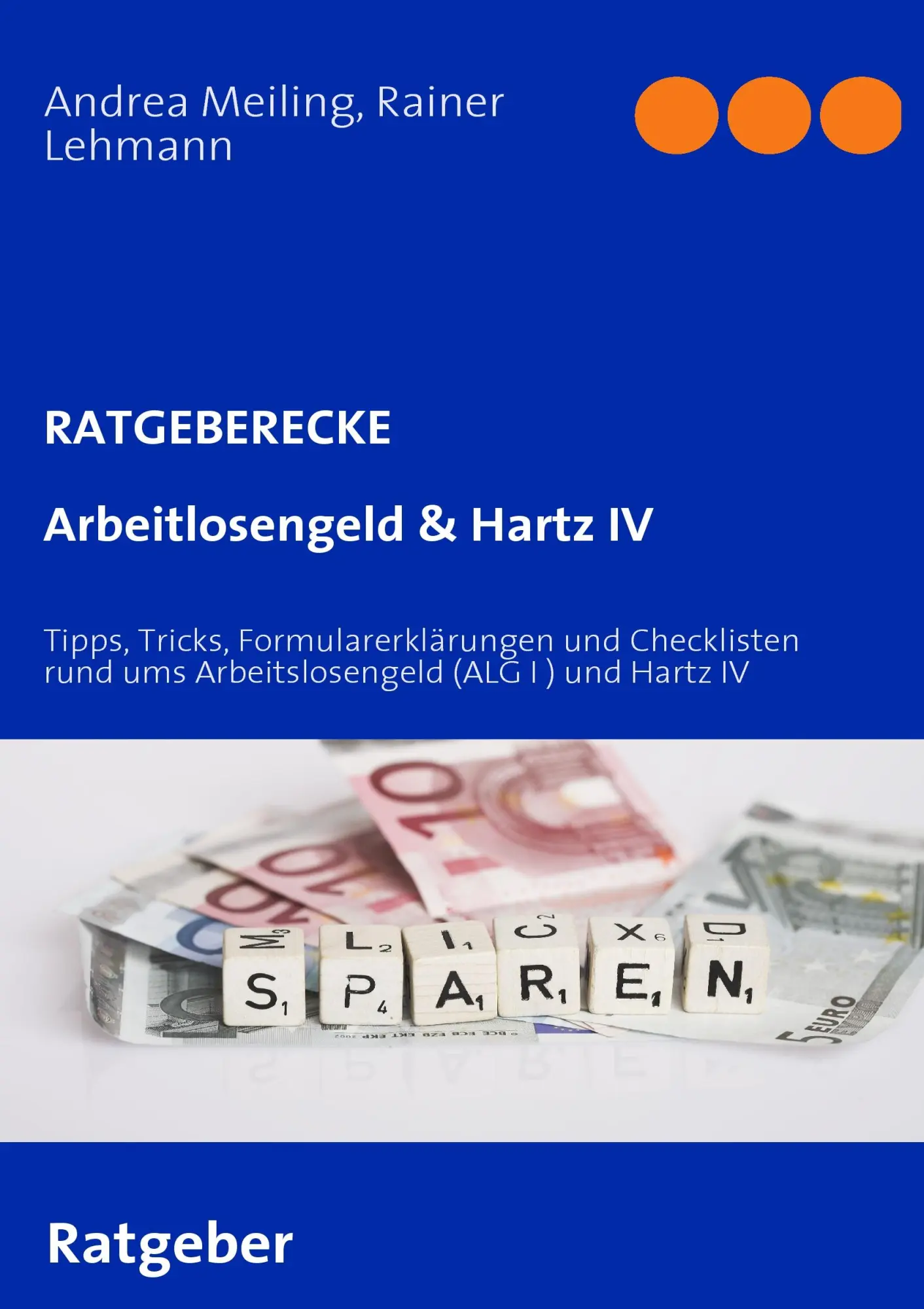 Cover: 9783837011272 | Arbeitlosengeld &amp; Hartz IV | Andrea Meiling (u. a.) | Taschenbuch