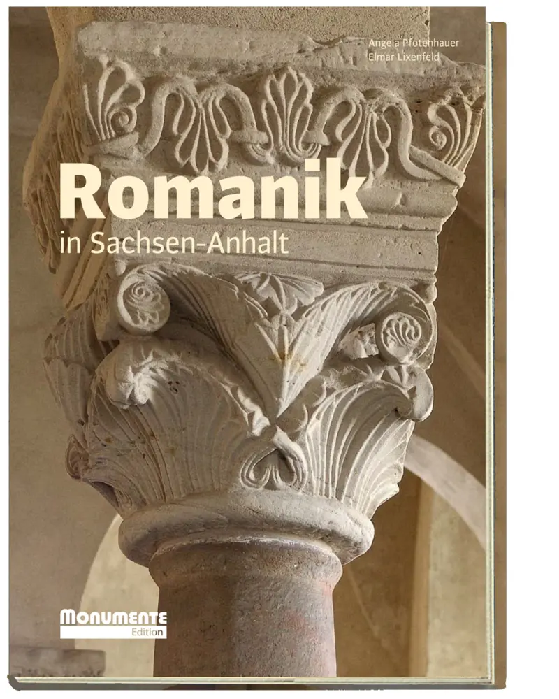 Cover: 9783867951272 | Romanik in Sachsen-Anhalt | Monumente Edition | Angela Dr. Pfotenhauer