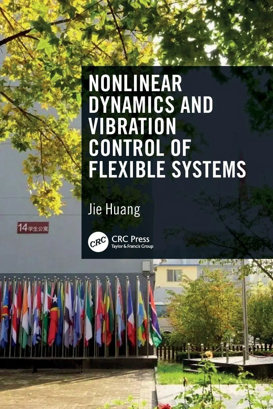 Cover: 9781032161372 | Nonlinear Dynamics and Vibration Control of Flexible Systems | Huang