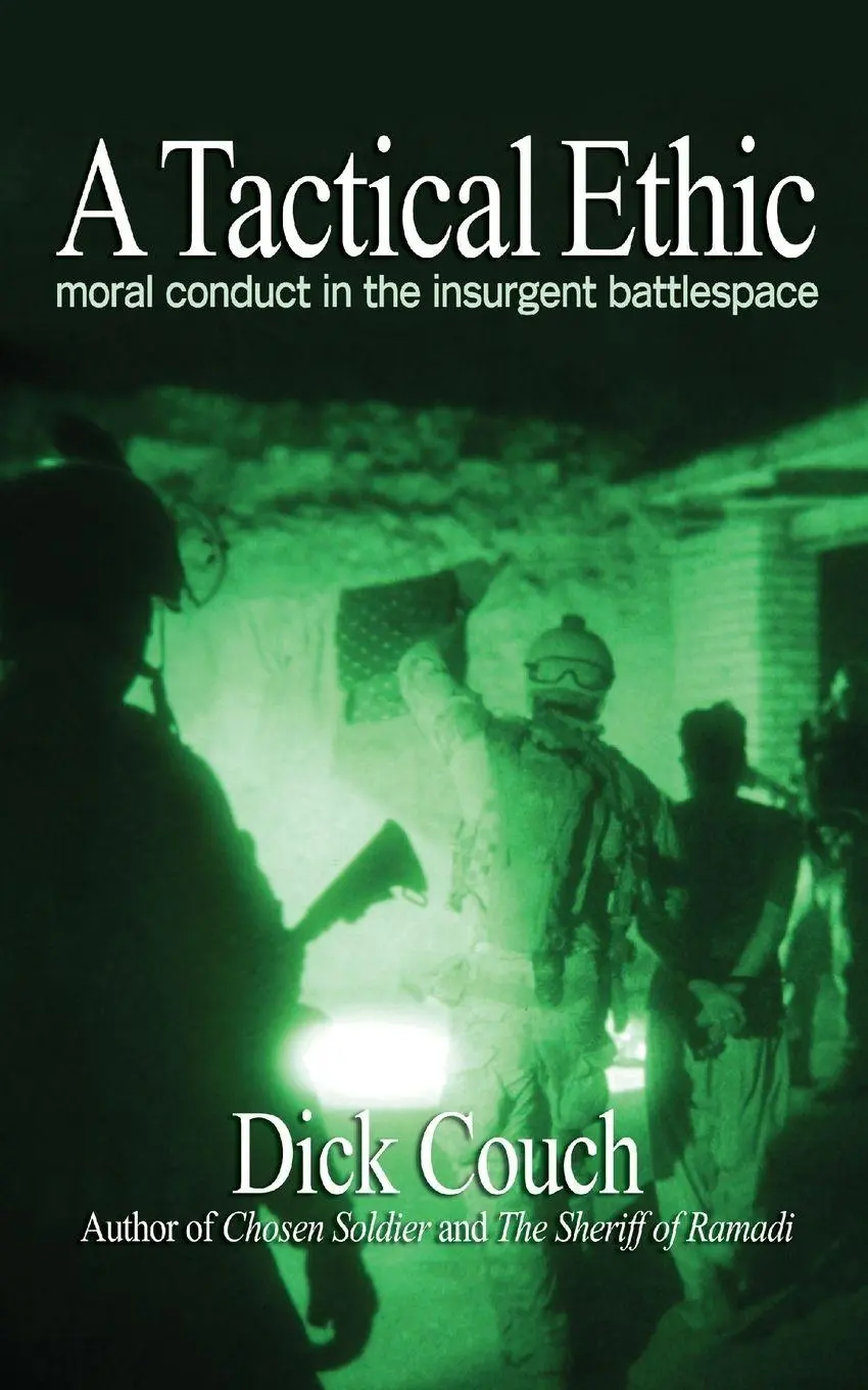 Cover: 9781591141372 | A Tactical Ethic | Moral Conduct in the Insurgent Battlespace | Couch