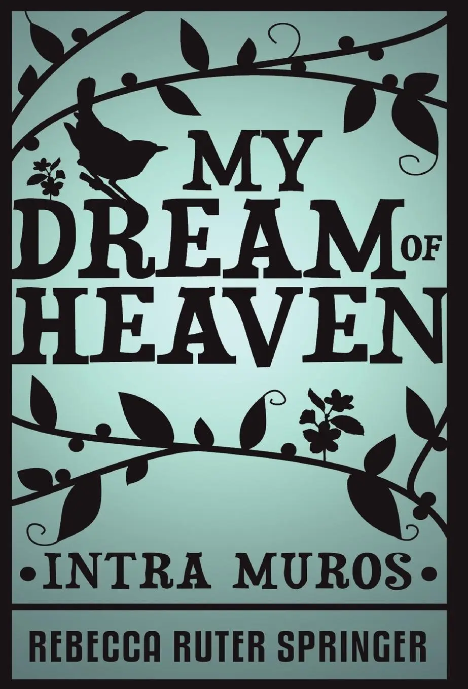 Cover: 9781907661372 | My Dream of Heaven | Rebecca Ruter Springer | Buch | Gebunden | 2010