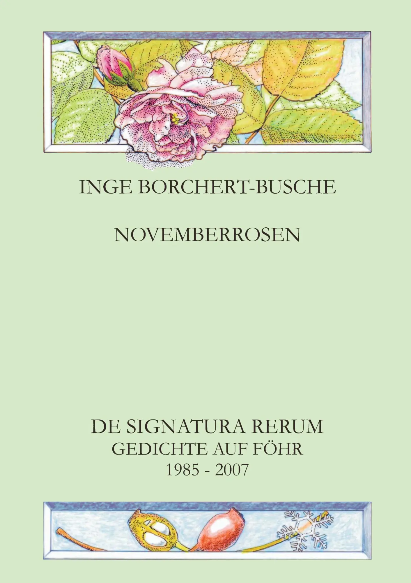 Cover: 9783837001372 | NOVEMBERROSEN | Gedichte auf Föhr 1985-2007 | Inge Borchert-Busche