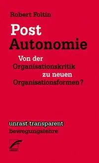 Cover: 9783897711372 | Post-Autonomie | Robert Foltin | Taschenbuch | Deutsch | 2016