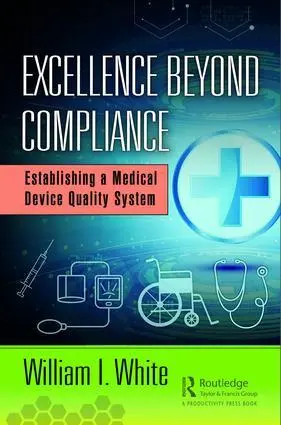 Cover: 9781138491472 | Excellence Beyond Compliance | William I. White | Buch | Englisch