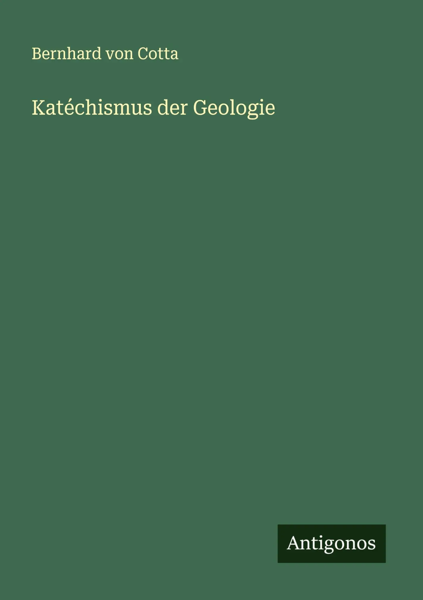 Cover: 9783386311472 | Katéchismus der Geologie | Bernhard Von Cotta | Taschenbuch | 188 S.