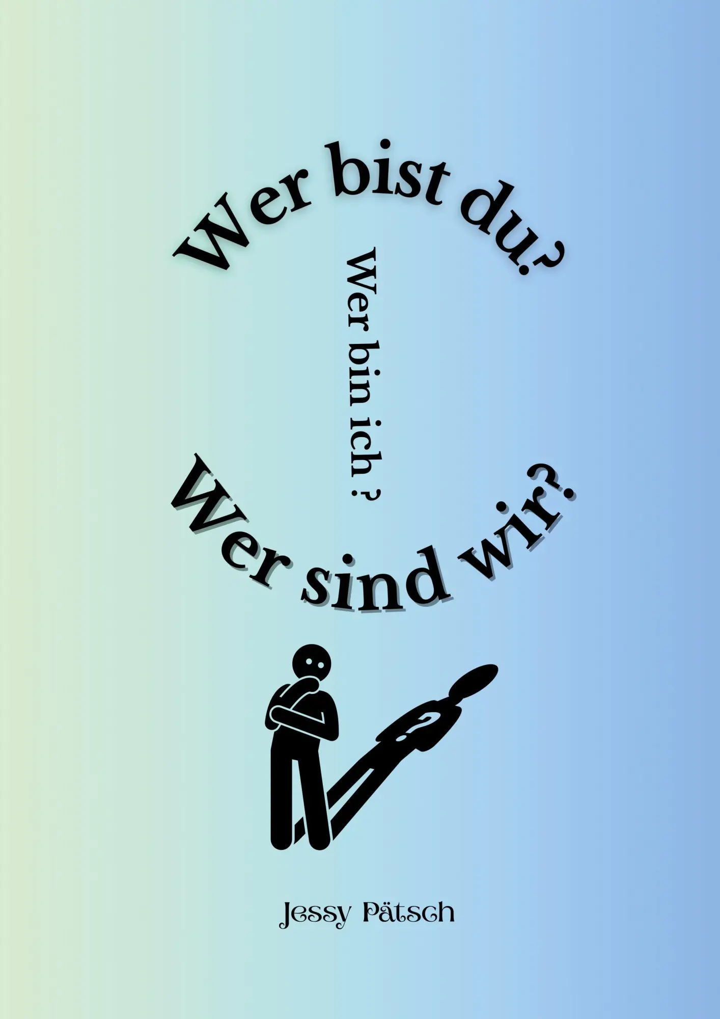 Cover: 9783696731472 | Wer bist du? Wer bin ich? Wer sind wir? | Jessy Pätsch | Taschenbuch