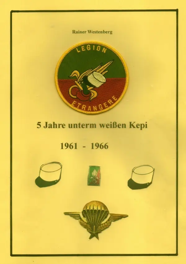 Cover: 9783754141472 | 5 Jahre unterm weißen Kepi | La Legion 2e R.E.P | Rainer Westenberg
