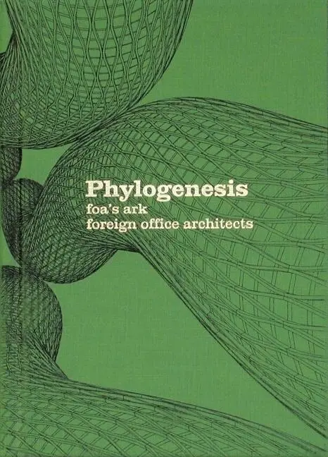 Cover: 9788495951472 | Phylogenesis | FOA's Ark. Foreign office architects | Kubo (u. a.)