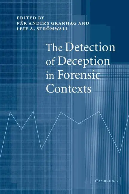 Cover: 9780521541572 | The Detection of Deception in Forensic Contexts | Granhag (u. a.)