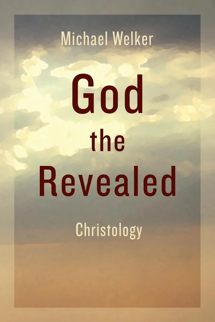 Cover: 9780802871572 | God the Revealed | Christology | Michael Welker | Taschenbuch | 2013