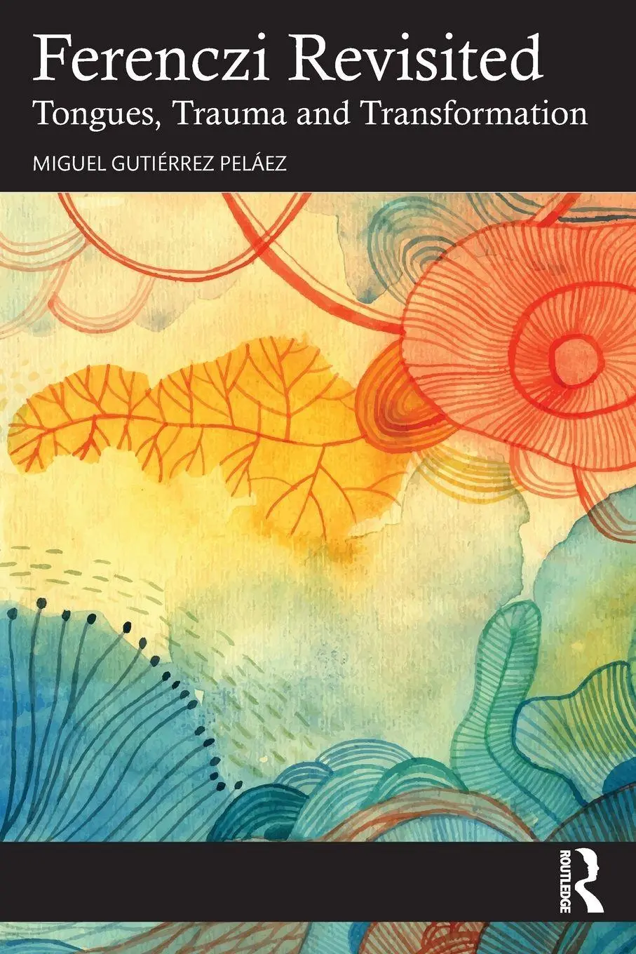 Cover: 9781041121572 | Ferenczi Revisited | Tongues, Trauma and Transformation | Peláez