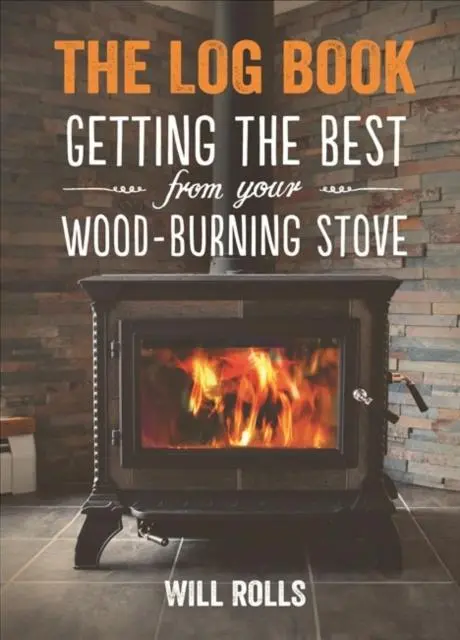 Cover: 9781856231572 | Log Book: Getting The Best From Your Woodburning Stove | Will Rolls