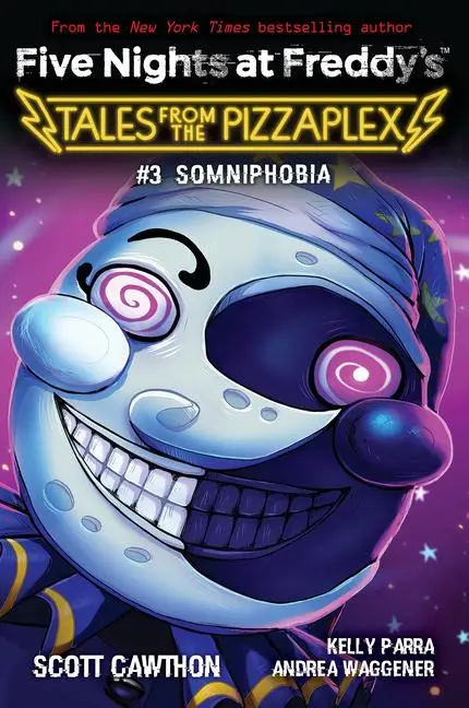 Cover: 9781338831672 | Five Nights at Freddy's: Tales from the Pizzaplex 03. Somniphobia