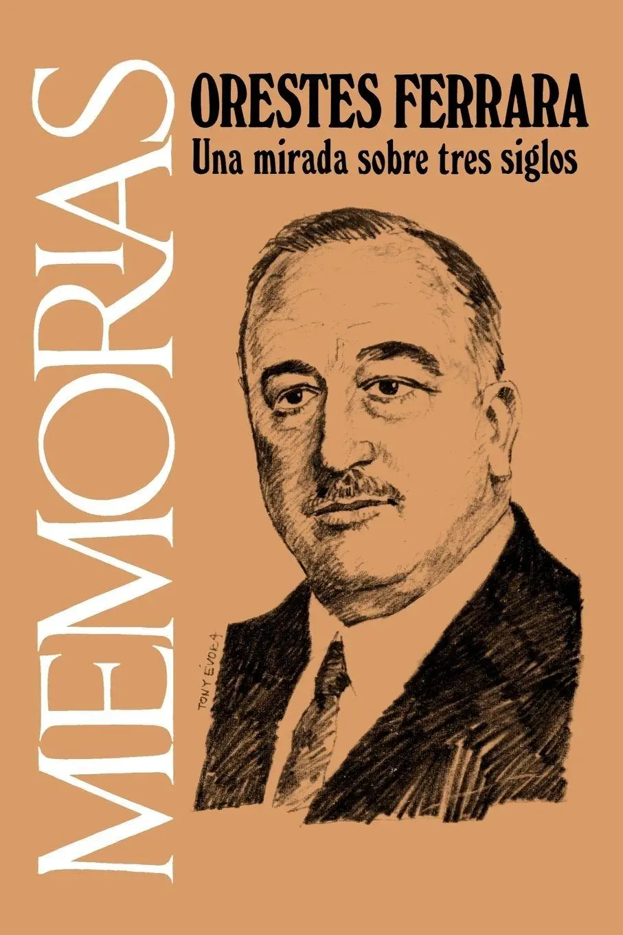 Cover: 9781593881672 | Memorias | Una Mirada sobre Tres Siglos | Orestes Ferrara | Buch