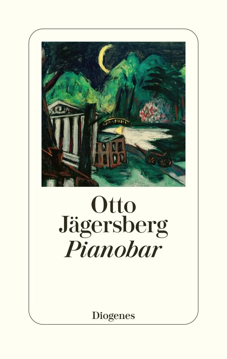 Cover: 9783257071672 | Pianobar | Prosa | Otto Jägersberg | Buch | 272 S. | Deutsch | 2021