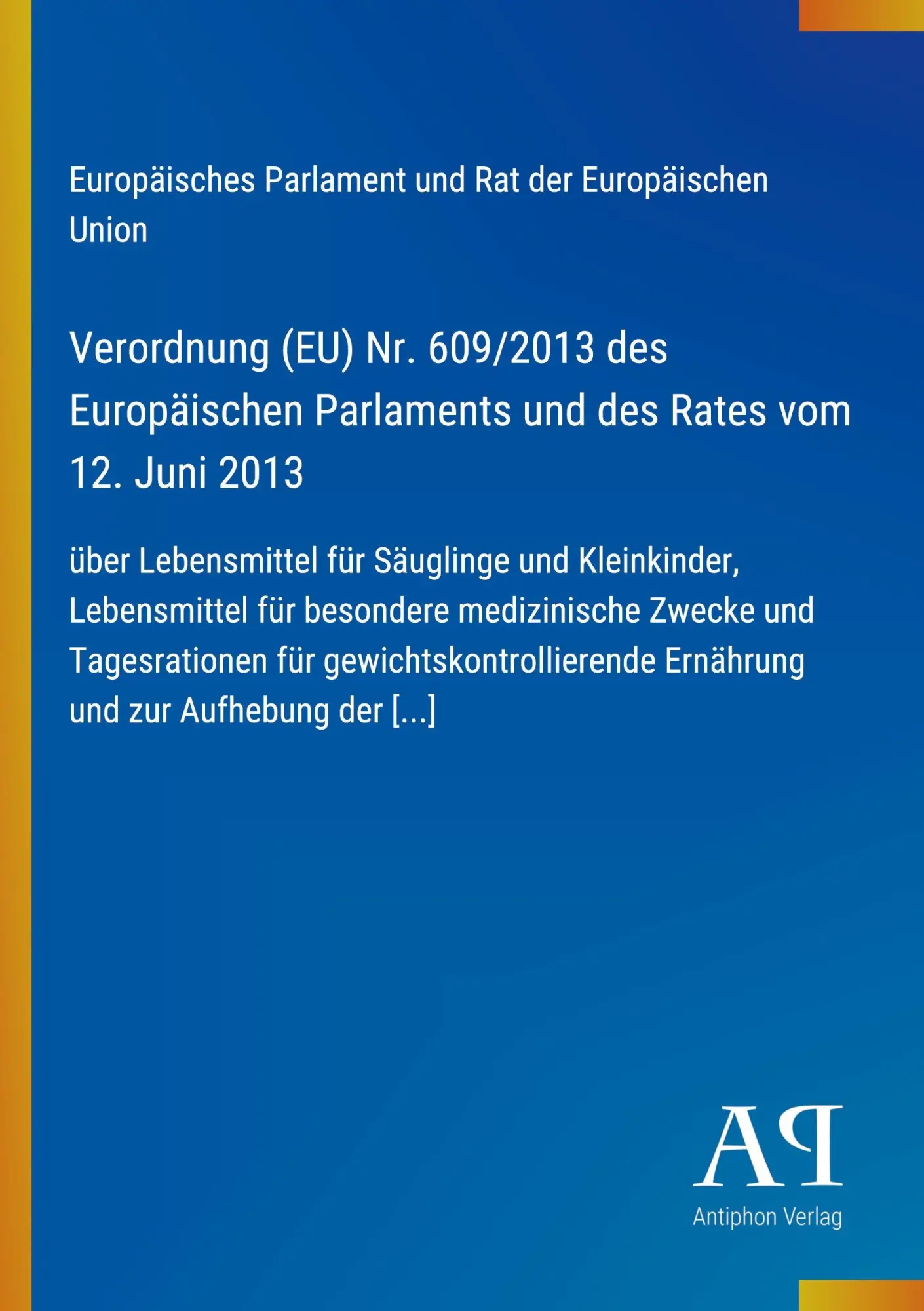 Cover: 9783387901672 | Verordnung (EU) Nr. 609/2013 des Europäischen Parlaments und des...
