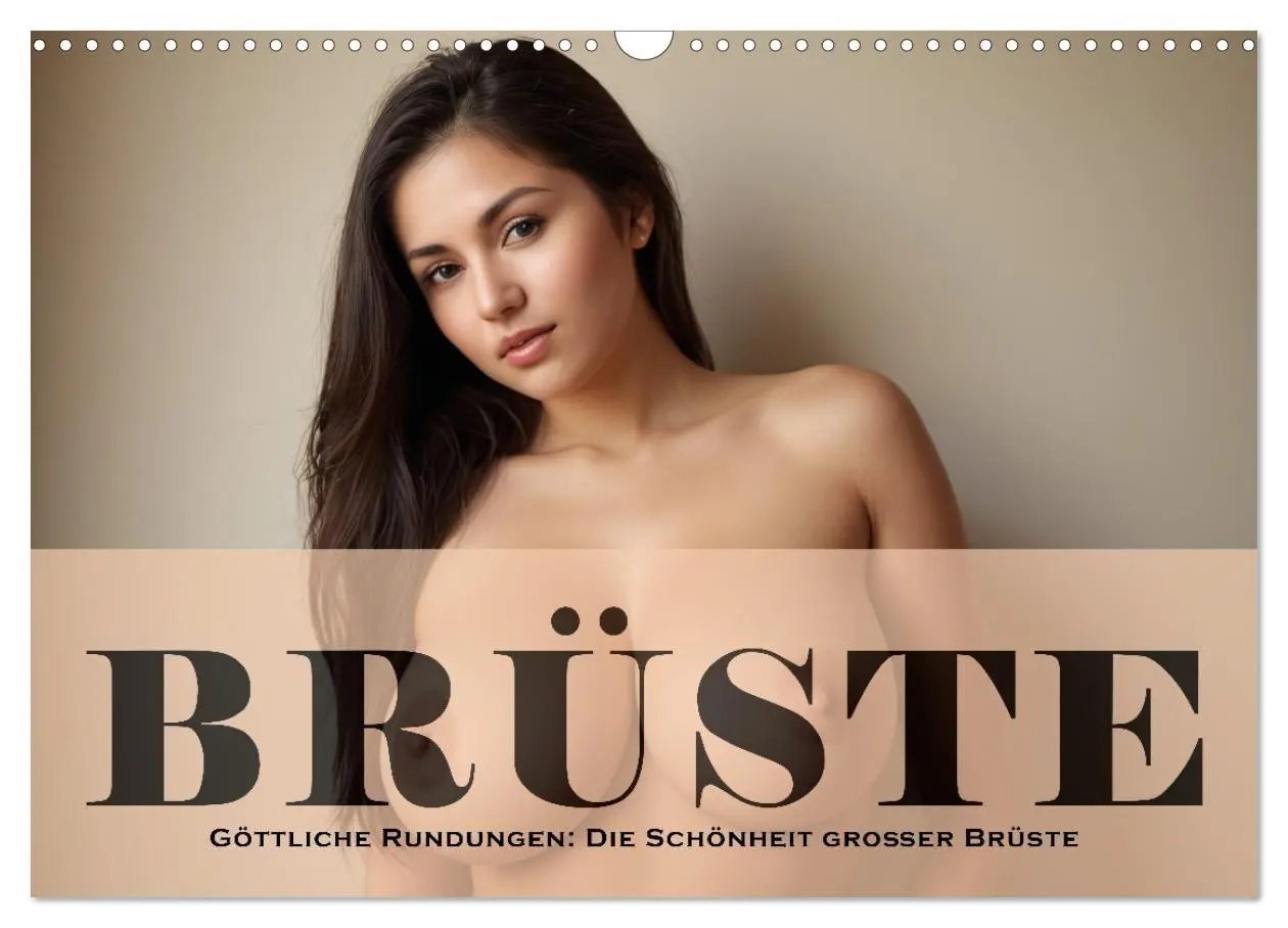 Cover: 9783569161672 | Göttliche Rundungen: Die Schönheit großer Brüste (Wandkalender 2027...