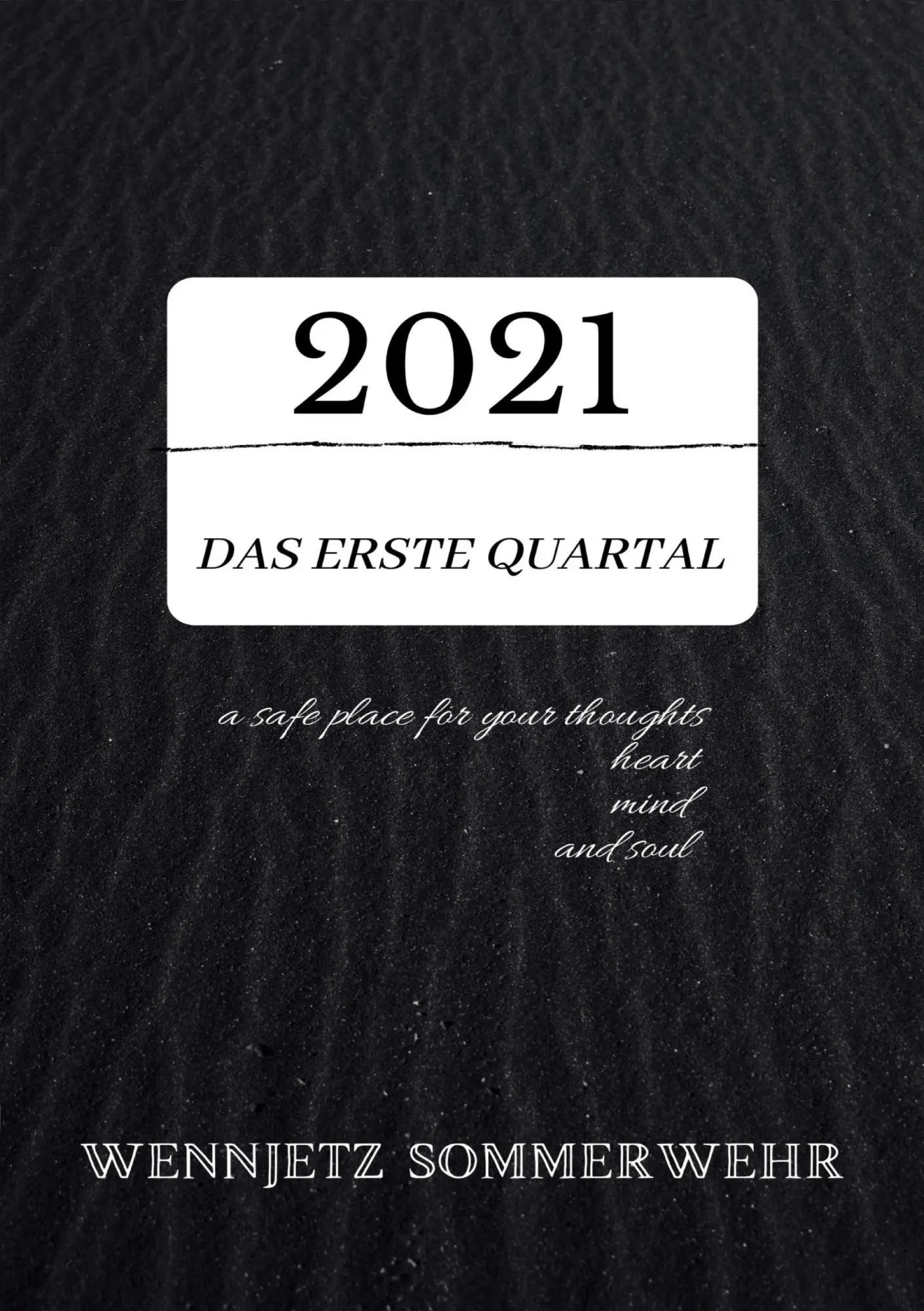 Cover: 9783752691672 | 2021; das erste Quartal | Wennjetz Sommerwehr | Taschenbuch | 2021