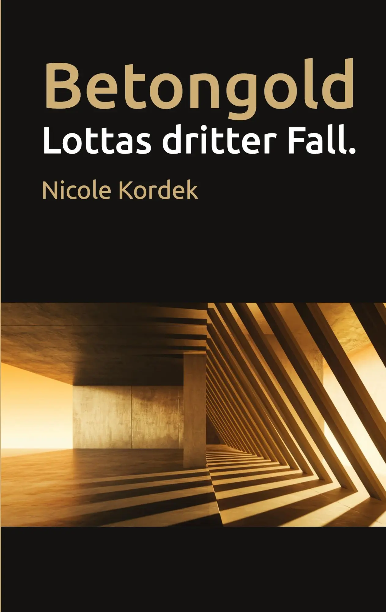 Cover: 9783819251672 | Betongold | Lottas dritter Fall. | Nicole Kordek | Taschenbuch | 2025