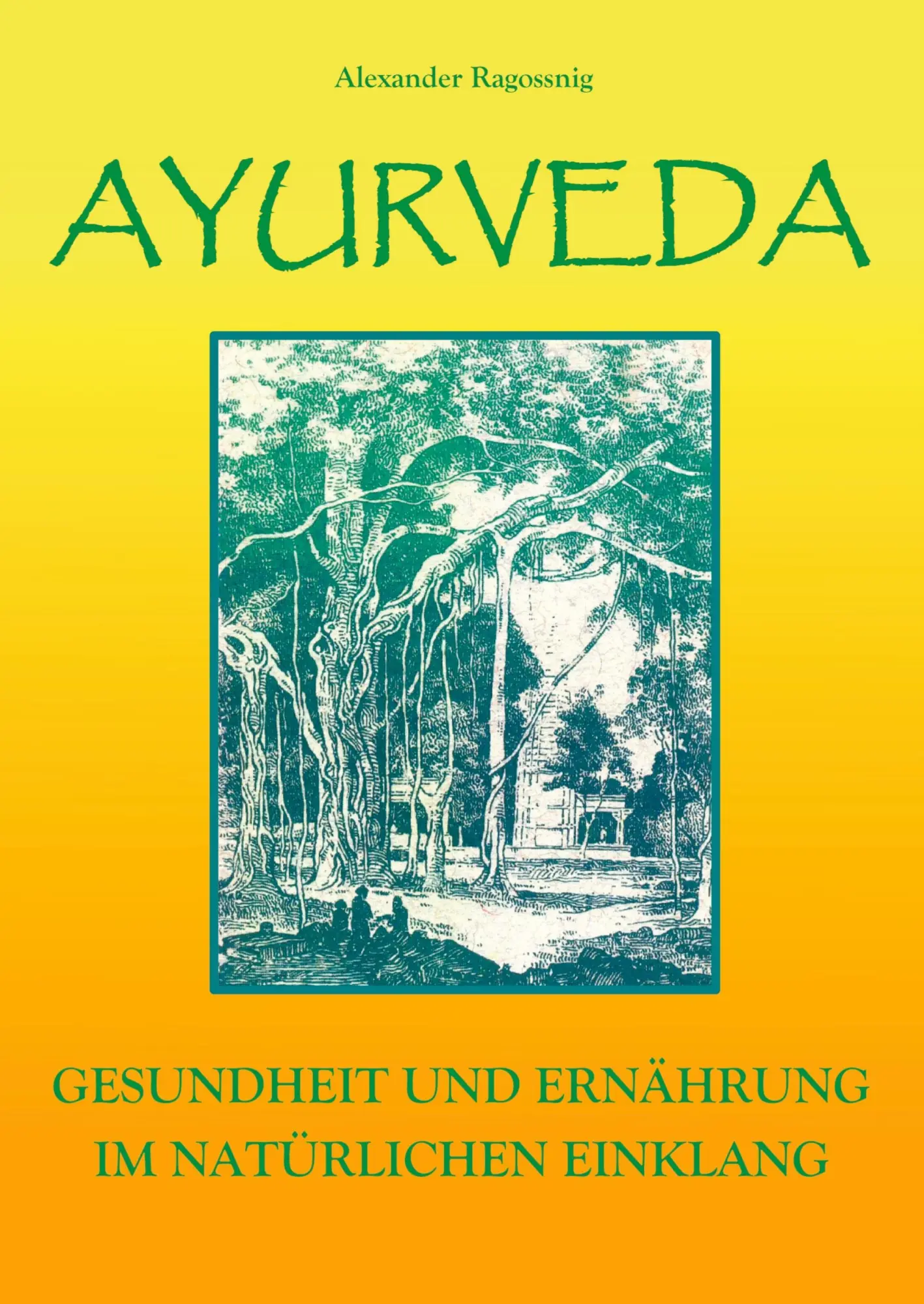 Cover: 9789403681672 | Ayurveda | Gesundheit und Ernährung im natürlichen Einklang | Buch