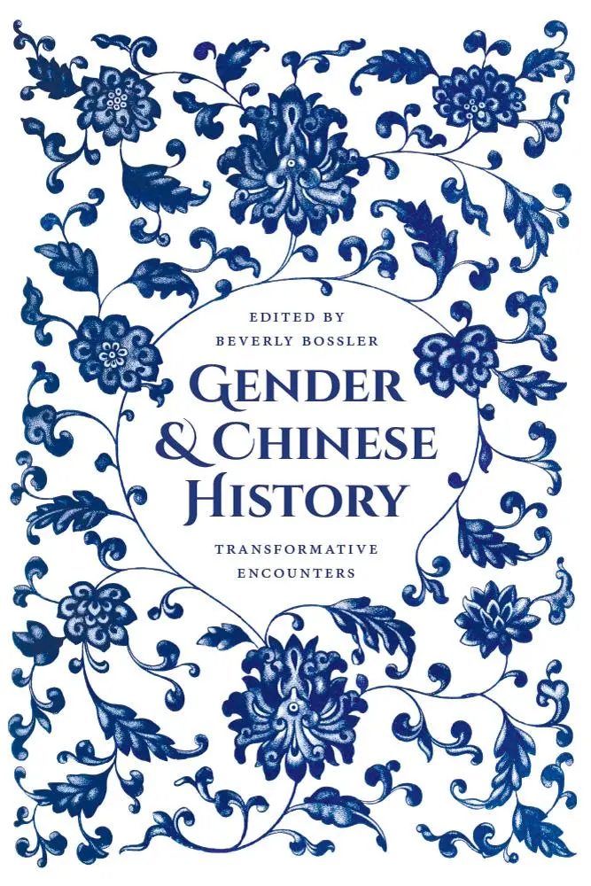 Cover: 9780295741772 | Gender and Chinese History | Transformative Encounters | Bossler