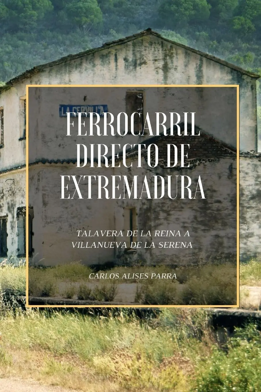 Cover: 9781006791772 | Ferrocarril Directo de Extremadura | Carlos Alises Parra | Taschenbuch