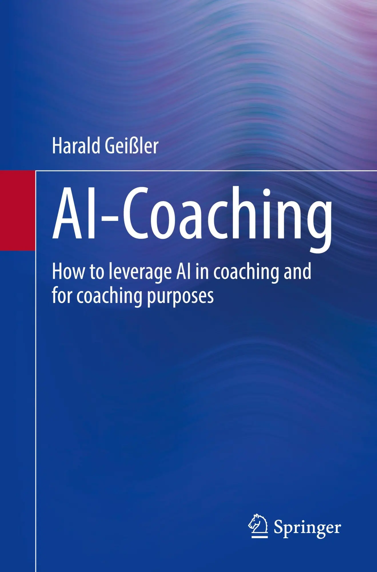 Cover: 9783658491772 | AI-Coaching | How to leverage AI in coaching and for coaching purposes