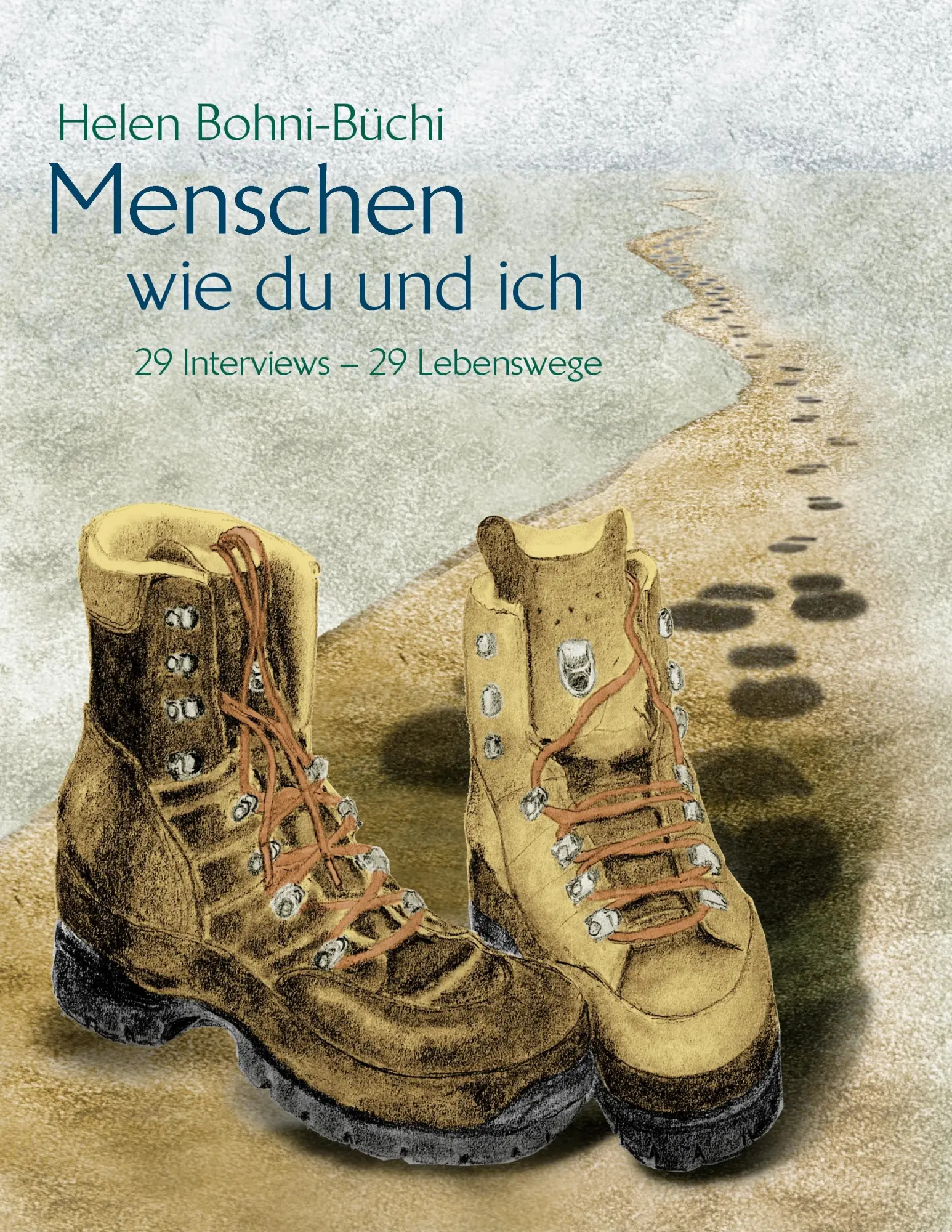 Cover: 9783842391772 | Menschen wie du und ich | 29 Interviews - 29 Lebenswege | Bohni-Büchi