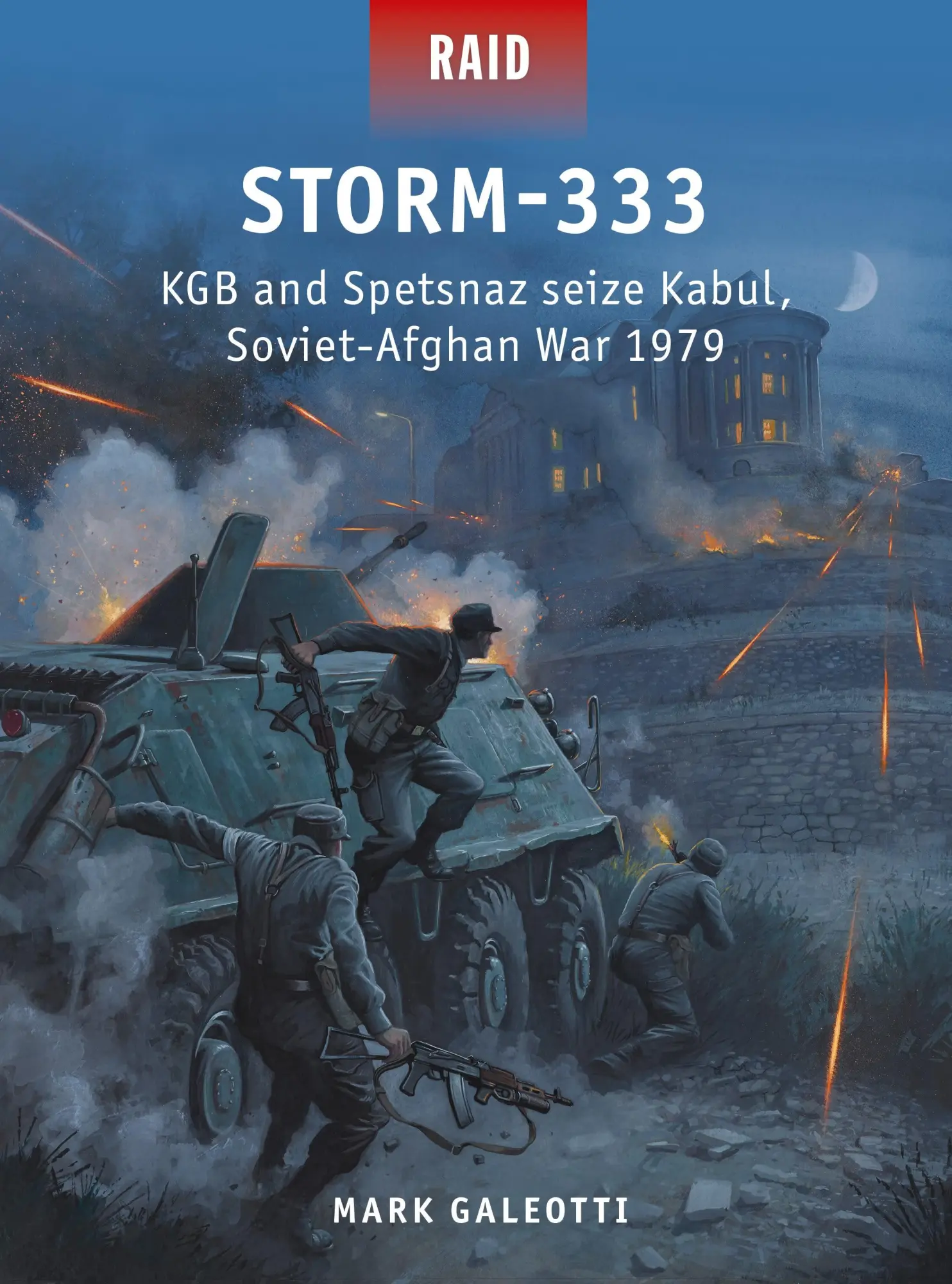 Cover: 9781472841872 | Storm-333 | KGB and Spetsnaz Seize Kabul, Soviet-Afghan War 1979