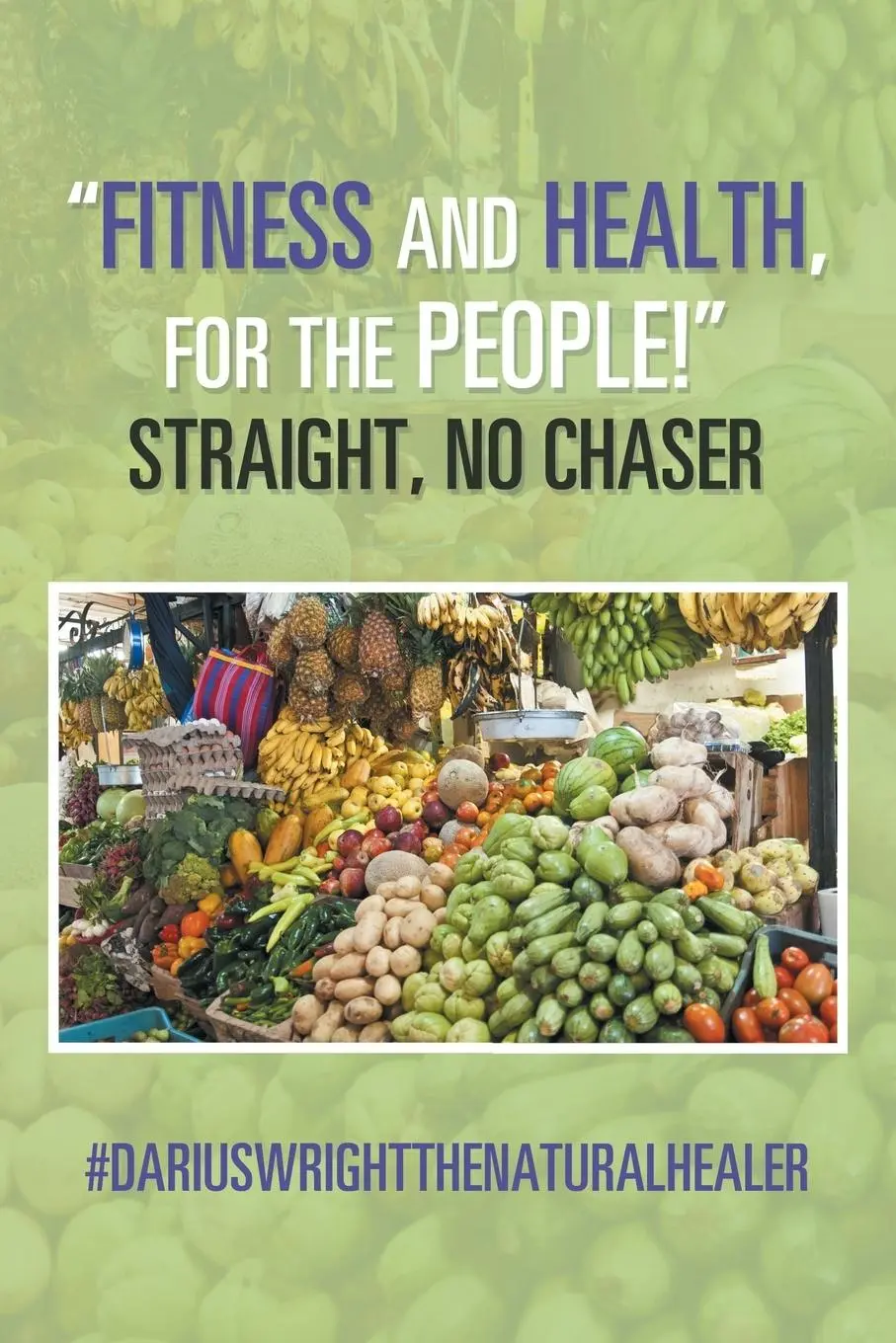 Cover: 9781796051872 | "Fitness and Health, for the People!" Straight, No Chaser | Buch