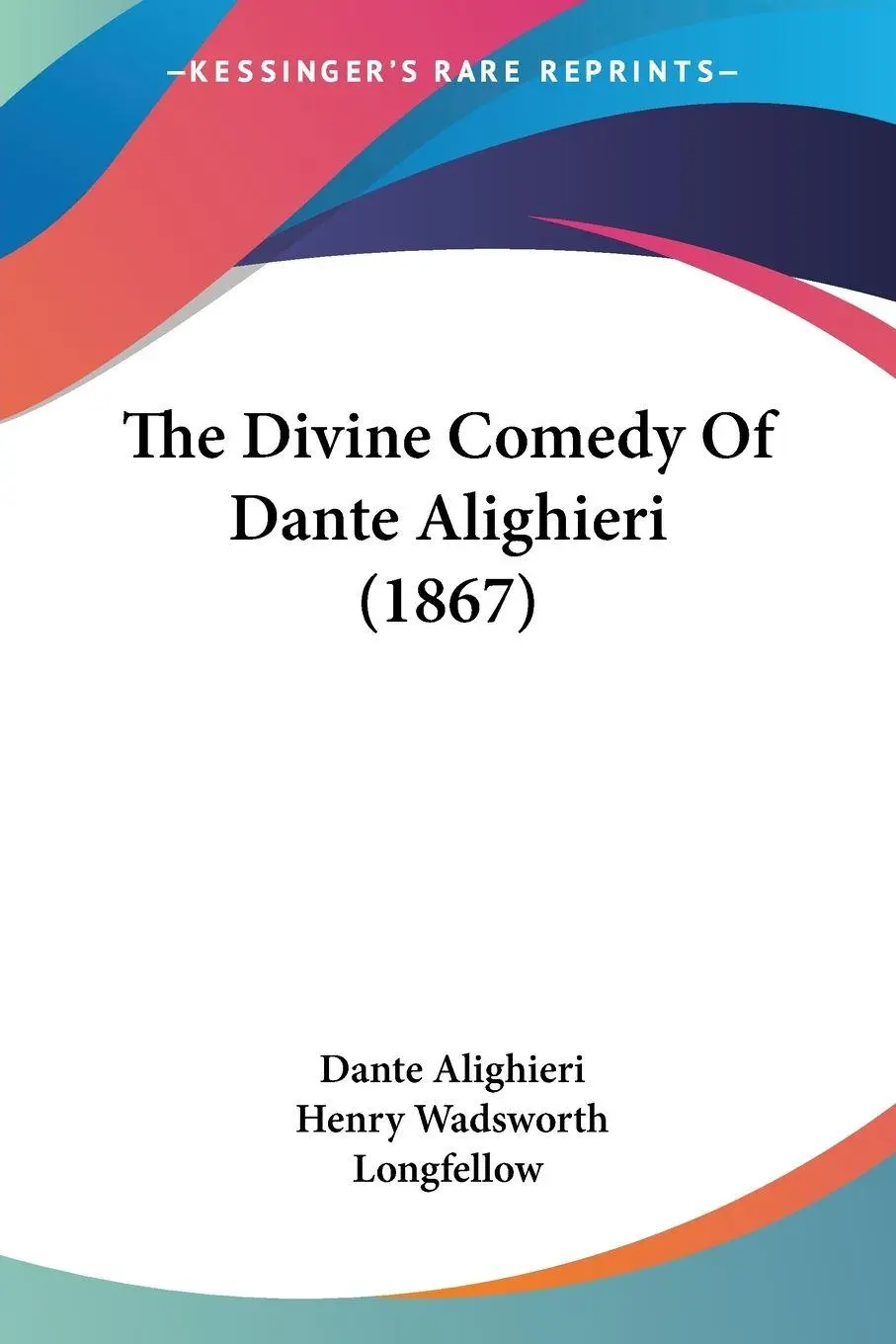 Cover: 9780548641972 | The Divine Comedy Of Dante Alighieri (1867) | Dante Alighieri | Buch