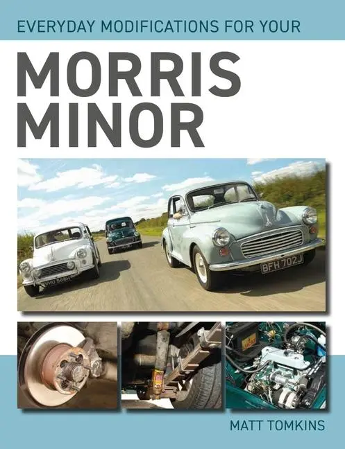 Cover: 9780719841972 | Everyday Modifications for Your Morris Minor | Matt Tomkins | Buch