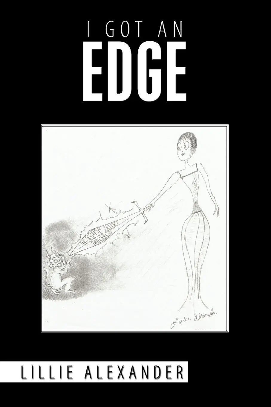 Cover: 9781438961972 | I GOT AN EDGE | Lillie Alexander | Taschenbuch | Englisch | 2009