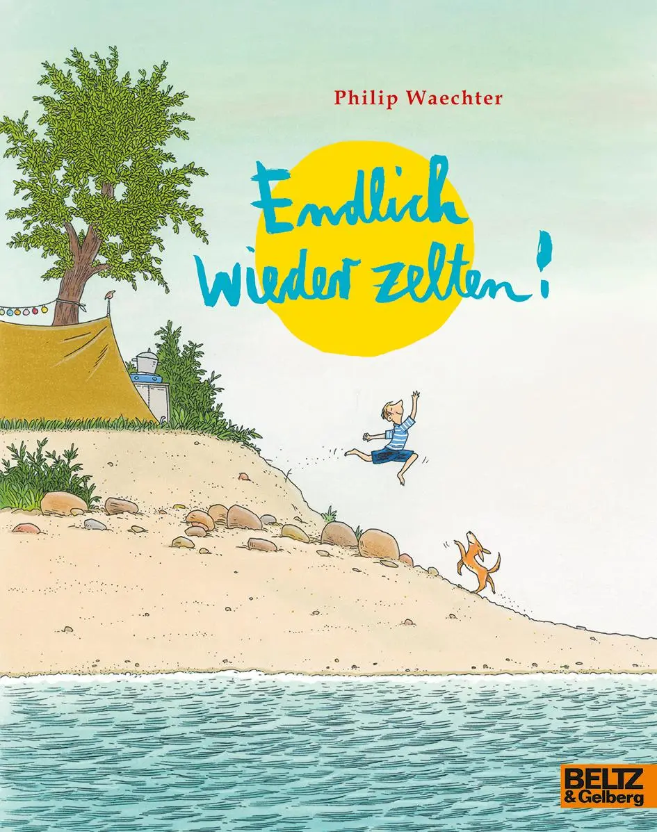 Cover: 9783407761972 | Endlich wieder zelten! | Philip Waechter | Taschenbuch | Minimax