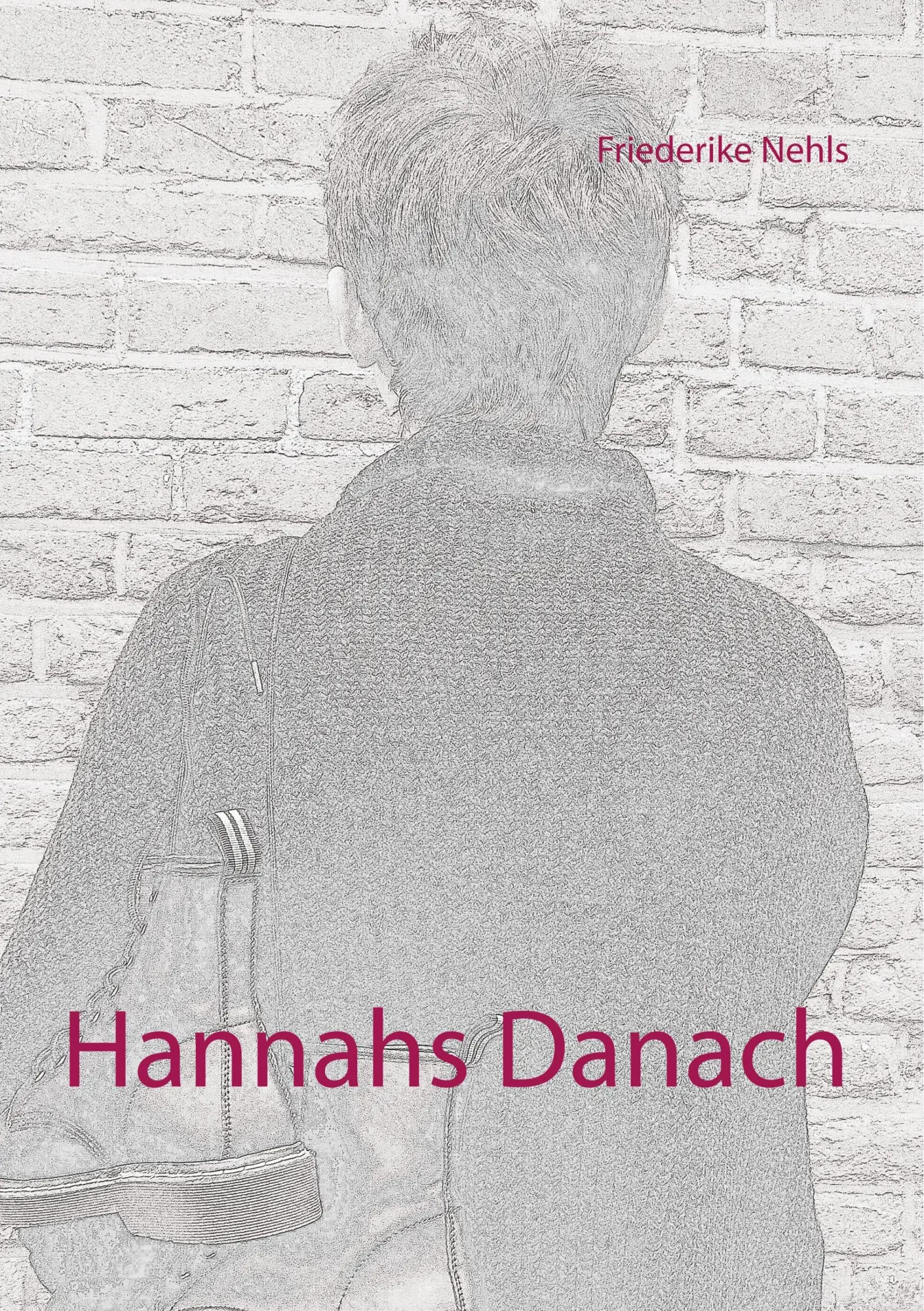 Cover: 9783750441972 | Hannahs Danach | Friederike Nehls | Taschenbuch | 232 S. | Deutsch