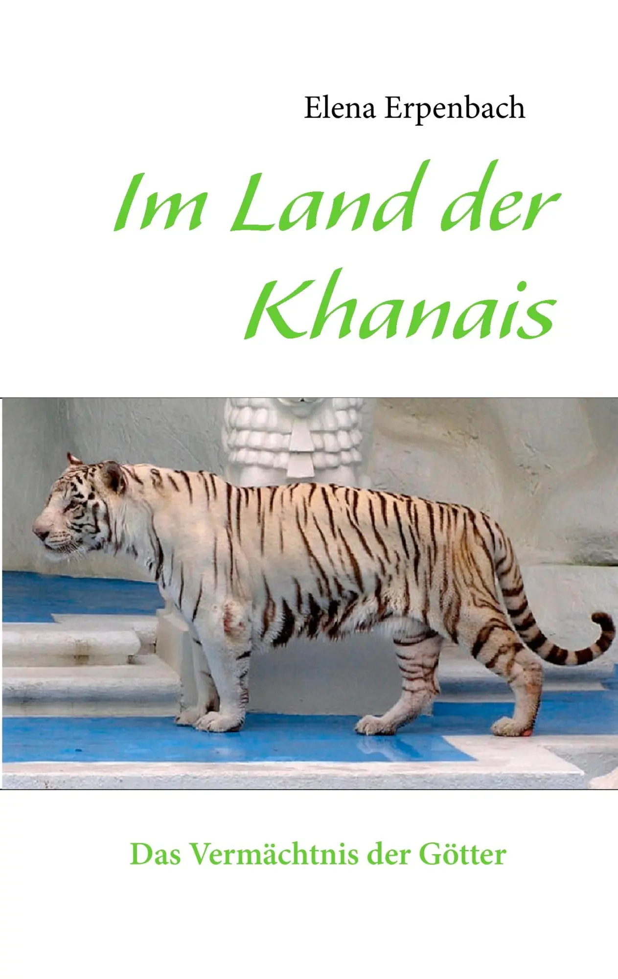 Cover: 9783844801972 | Im Land der Khanais | Das Vermächtnis der Götter | Elena Erpenbach