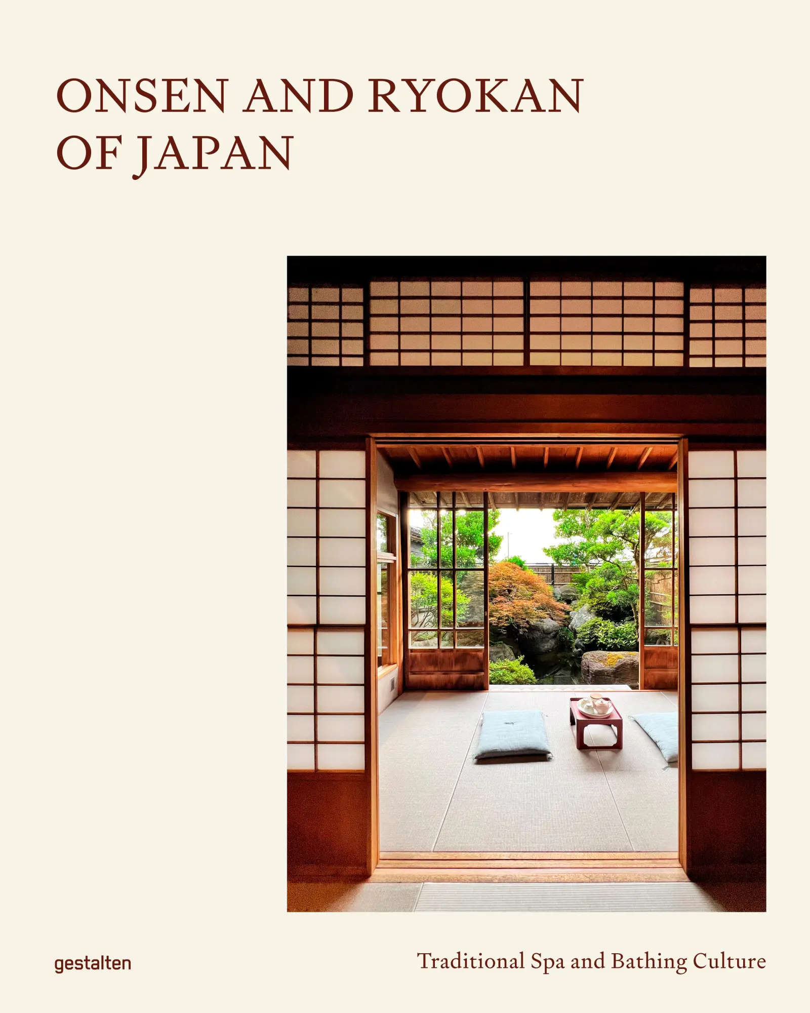 Cover: 9783967041972 | Onsen and Ryokan of Japan | Gestalten (u. a.) | Buch | 256 S. | 2025
