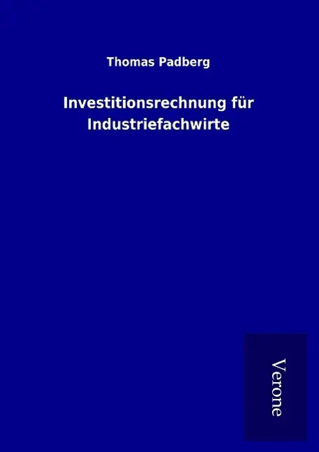 Cover: 9789925001972 | Investitionsrechnung für Industriefachwirte | Thomas Padberg | Buch