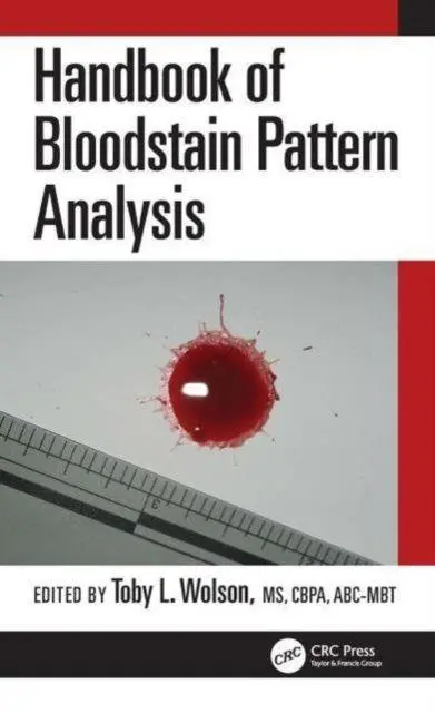 Cover: 9780367742072 | Handbook of Bloodstain Pattern Analysis | Toby L. Wolson | Buch | 2024