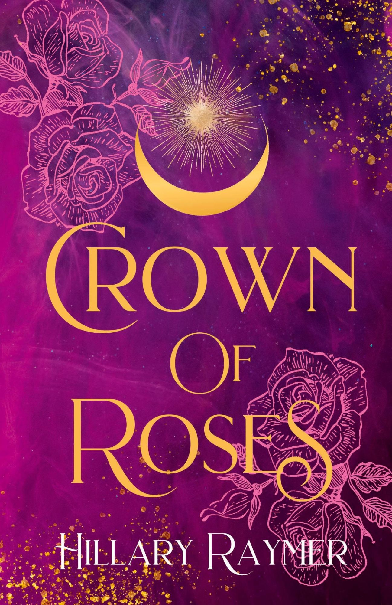 Cover: 9781957782072 | Crown of Roses | Hillary Raymer | Taschenbuch | Englisch | 2022