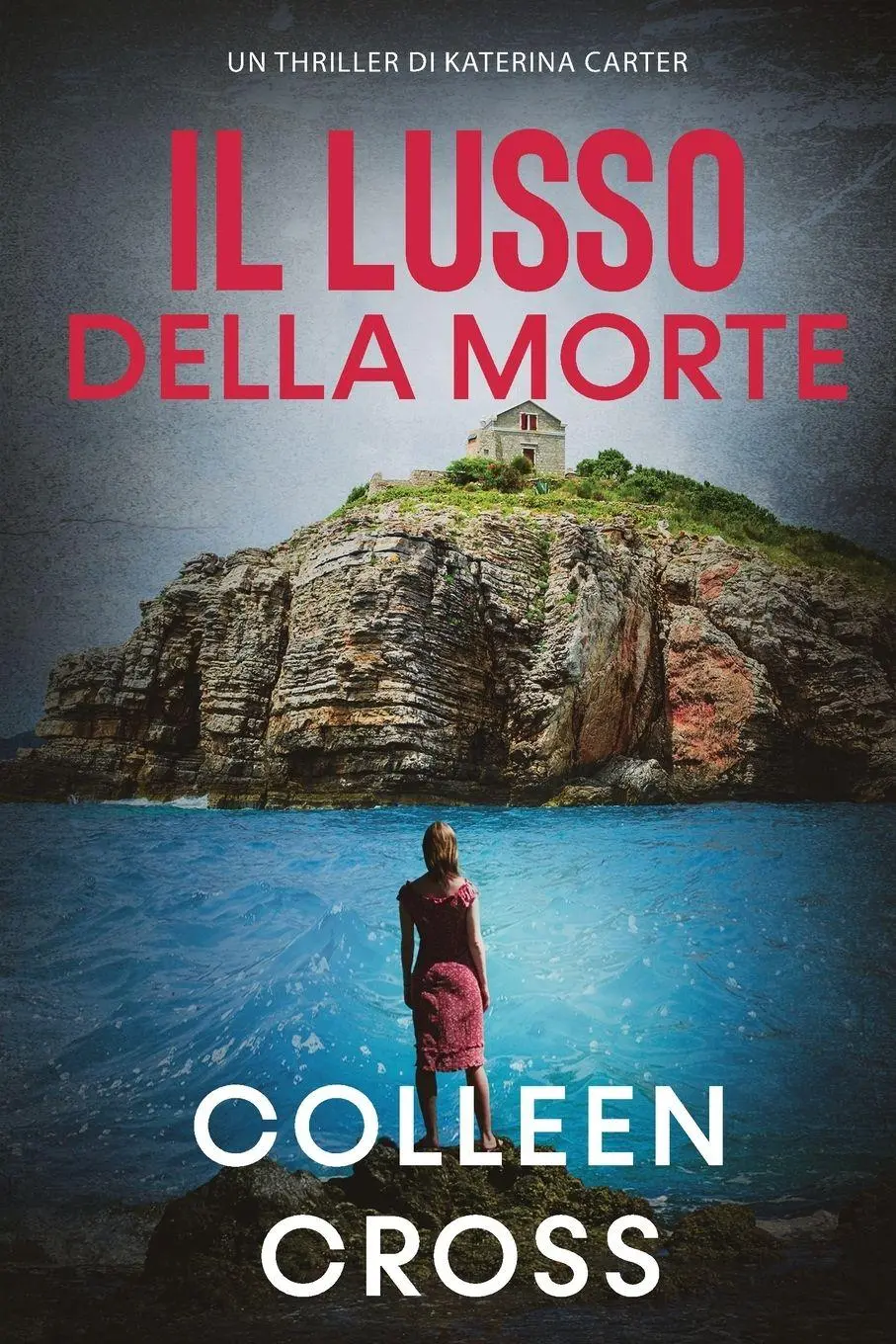 Cover: 9781990422072 | Il Lusso della Morte | Un Thriller di Katerina Carter | Colleen Cross