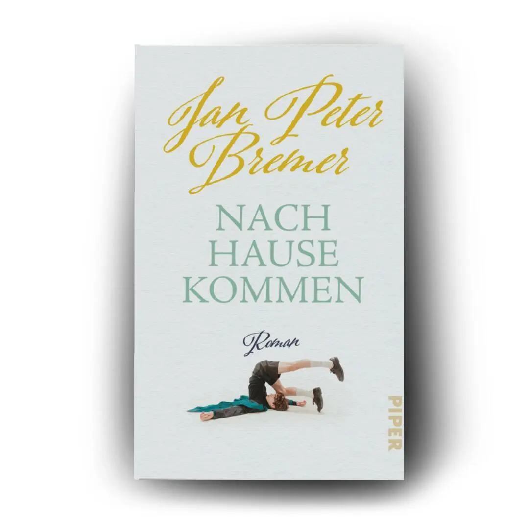 Bild: 9783492322072 | Nachhausekommen | Jan Peter Bremer | Taschenbuch | 208 S. | Deutsch
