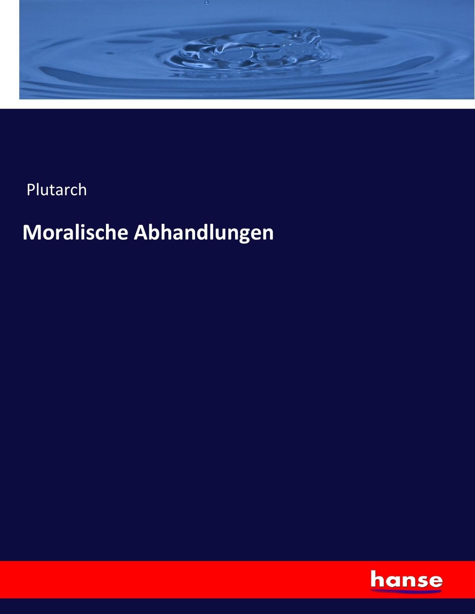 Cover: 9783743642072 | Moralische Abhandlungen | Plutarch | Taschenbuch | 788 S. | Deutsch